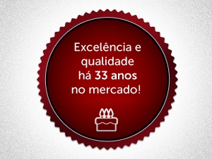 Excelência e qualidade há 33 anos no mercado!